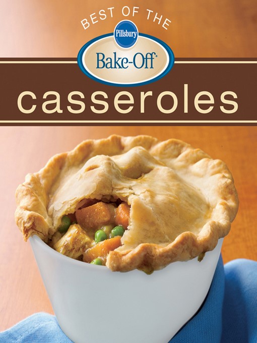 Title details for Pillsbury Best of the Bake-Off Casseroles by Pillsbury Editors - Available